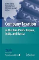 Company Taxation in the Asia-Pacific Region, India, and Russia 3642447325 Book Cover