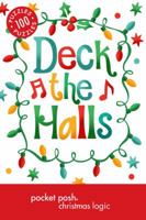 Pocket Posh Christmas Logic 5: 100 Puzzles Deck the Halls 1449451985 Book Cover