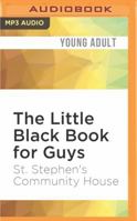 The Little Black Book for Guys: Guys Talk about Sex 1536634344 Book Cover