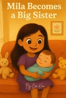 Mila Becomes a Big Sister (Mila's Adventures) B0FFMZPQRP Book Cover
