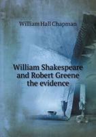 William Shakespeare & Robert Greene: The Evidence (Studies in Shakespeare, No. 24) 1104530767 Book Cover