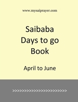 Saibaba Days to go Book: April to June B0F3PXL5HV Book Cover
