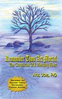 Remember Thou Art Mortal: The Chronicles of a Mending Heart 147871588X Book Cover