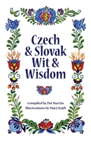 Czech and Slovak Wit and Wisdom 1932043543 Book Cover