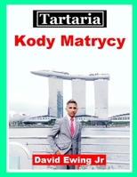 Tartaria - Kody Matrycy: (nie w kolorze) B0BLFSVS8Y Book Cover