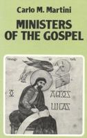 Ministers of the Gospel: Meditations on St. Luke's Gospel 0824509595 Book Cover