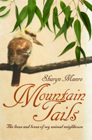 Mountain Tails: The Lives and Loves of My Animal Neighbours 1921497203 Book Cover