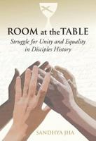 Room at the Table: Struggle for Unity and Equality in Disciples History 0827236565 Book Cover