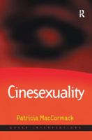 Cinesexuality (Queer Interventions) 1138053627 Book Cover