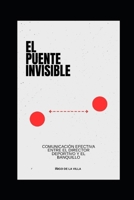 EL PUENTE INVISIBLE: Comunicación efectiva entre el director deportivo y el banquillo (Spanish Edition) B0DRW9XXMD Book Cover