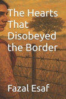 The Hearts That Disobeyed the Border B0F5912BZF Book Cover