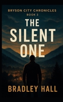 The Silent One (Bryson City Chronicles) B0FP5449ST Book Cover