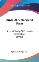 Birds of a Maryland farm (History of ecology) 1176360523 Book Cover