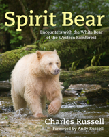 Spirit Bear: Encounters with the White Bear of the Western Rainforest 1552634574 Book Cover
