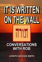 It Is Written on the Wall 1541371410 Book Cover