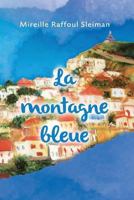 La Montagne Bleue 1502556375 Book Cover