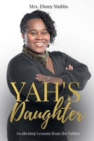 Yah's Daughter: Awakening Lessons from the Father B0B7Q1MS1M Book Cover