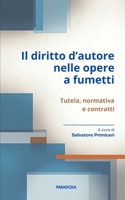 Il diritto d'autore nelle opere a fumetti: Tutela, normativa, contratti (Italian Edition) B0F1TT1WYT Book Cover