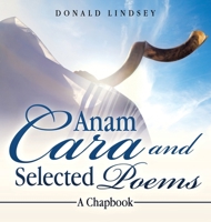 Anam Cara and Selected Poems: A Chapbook B0H8BCYKYN Book Cover