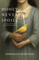 Honey Never Spoils: A Collection of Traditional Poetry B0F6KJRJ1B Book Cover