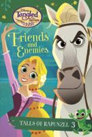 Disney's Tangled the Series: Friends and Enemies 0736438300 Book Cover