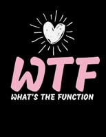 WTF Whats The Function: Daily Planner 2020 Gift For Behavior Analyst 1673400043 Book Cover