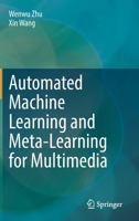 Automated Machine Learning and Meta-Learning for Multimedia 3030881318 Book Cover