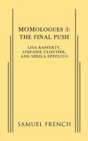 Momologues 3: The Final Push 0573702551 Book Cover