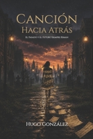 Canción hacia atrás (Spanish Edition) B0H32V1C6R Book Cover