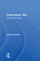 Poland Since 1944: A Portrait Of Years 0367298589 Book Cover