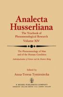 The Phenomenology of Man and of the Human Condition - Part I: Individualisation of Nature and the Human Being Part I: Plotting the Territory for Interdisciplinary Communications 9400969716 Book Cover