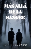MÁS ALLÁ DE LA SANGRE (Spanish Edition) B0FQZYY8VF Book Cover