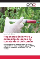 Regeneración in vitro y expresión de genes en tomate de árbol común (Spanish Edition) 6139011698 Book Cover