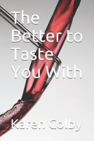 The Better to Taste You With 1542806100 Book Cover