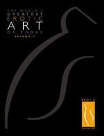 The World's Greatest Erotic Art of Today - Volume 1 0979596424 Book Cover