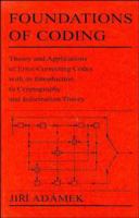 Foundations of Coding: Theory and Applications of Error-Correcting Codes with an Introduction to Cryptography and Information Theory 0471621870 Book Cover