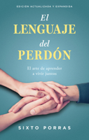 El lenguaje del perdón: El matrimonio es el arte de aprender a vivir juntos (Spanish Edition) B0FF15LYPF Book Cover