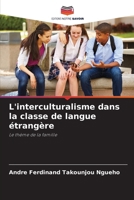L'interculturalisme dans la classe de langue étrangère (French Edition) 6207221869 Book Cover