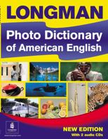 Longman Photo Dictionary of American English, New Edition (Monolingual Student Book with 2 Audio CDs) 0582451035 Book Cover