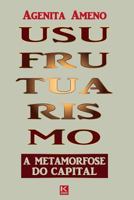 Usufrutuarismo: A Metamorfose Do Capital 8581802761 Book Cover