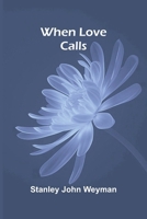 When Love Calls 1023351595 Book Cover