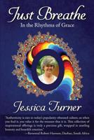 Just Breathe : In the Rhythms of Grace 151538215X Book Cover