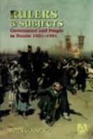 Rulers and Subjects: Government and People in Russia 1801-1991 0340614056 Book Cover