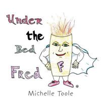 Under the Bed Fred 1524539503 Book Cover