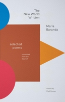 The New World Written: Selected Poems 0300241240 Book Cover