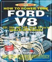 How To Power Tune Ford V8: 221, 255, 260, 289, 302 & 351 cu in Smallblock engines for road and track 1787110907 Book Cover