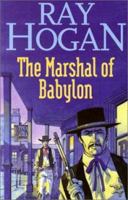 The Marshal of Babylon: A Shawn Starbuck Western (Thorndike Western II) 0754080951 Book Cover