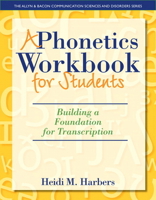 A Phonetics Workbook for Students: Building a Foundation for Transcription 0132825589 Book Cover