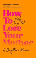 Picador How to Lose Your Mother. 1035029332 Book Cover