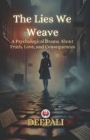 The Lies We Weave: A gripping coming-of-age story about how one lie can change everything. (The Starbound Saga – Book One) B0G1MB3J8M Book Cover